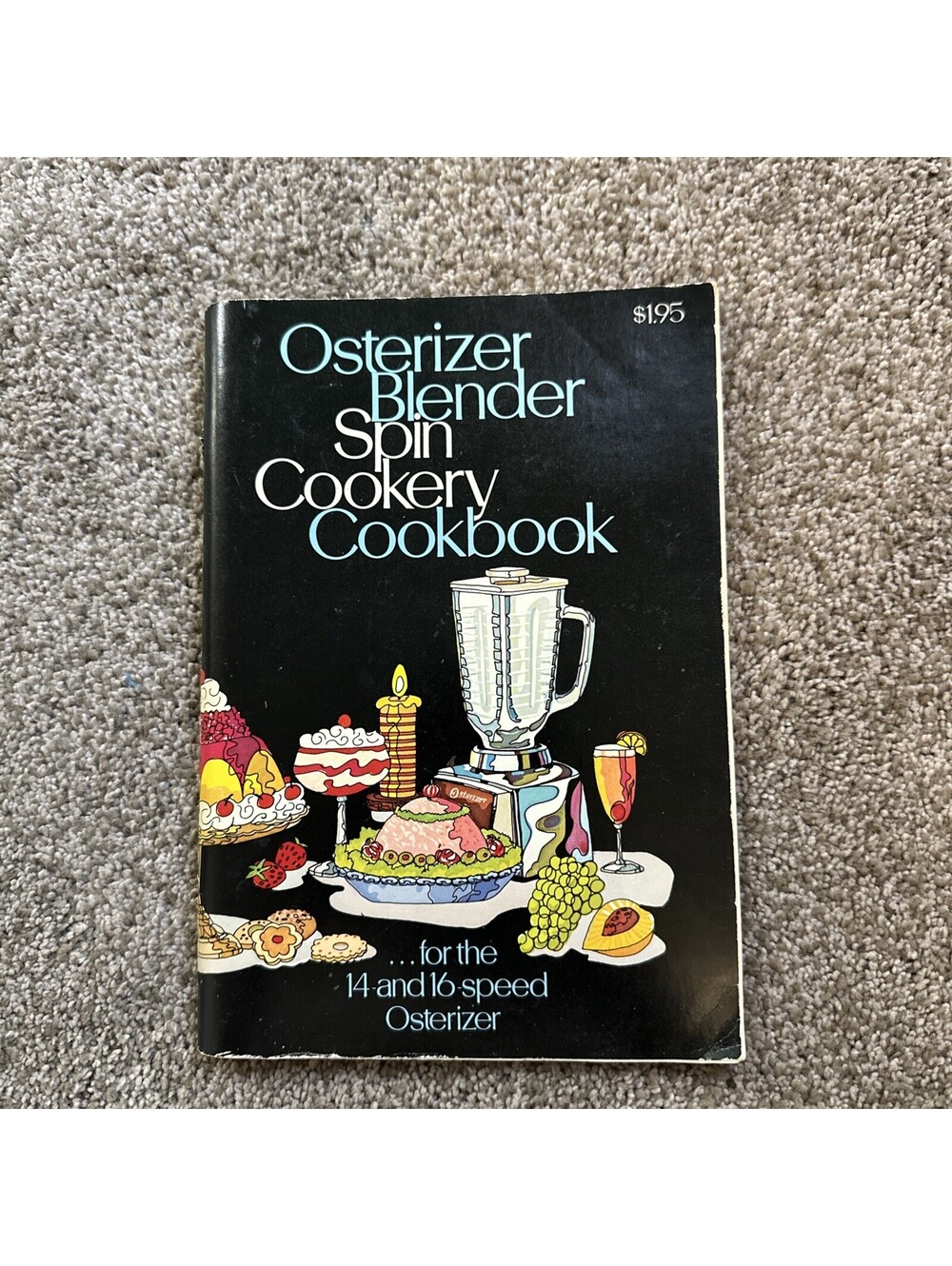 Oster 10 Speed Osterizer Blender Vtg 1973 Cookbook Spin Cookery Retro Recipes